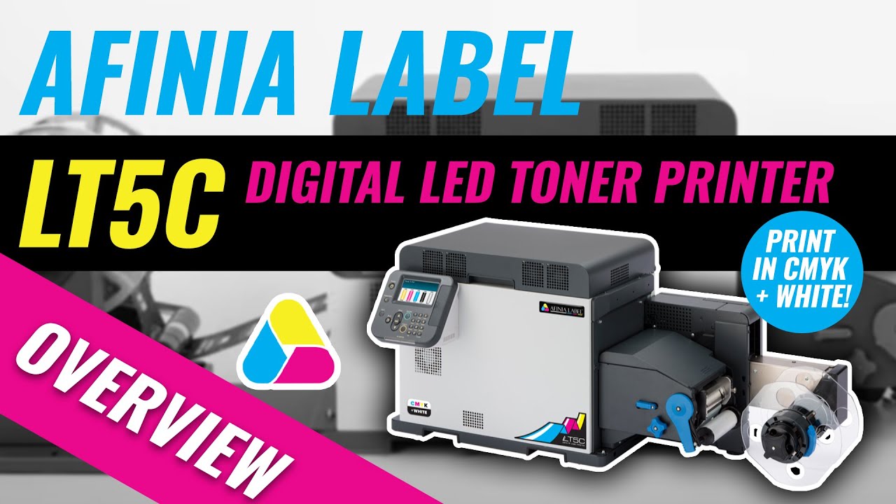 Afinia Label LT5C Digital LED Toner Printer Overview - Print in CMYK + White
